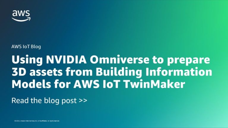 Using NVIDIA Omniverse to prepare 3D assets from Building Information Models for AWS IoT TwinMaker